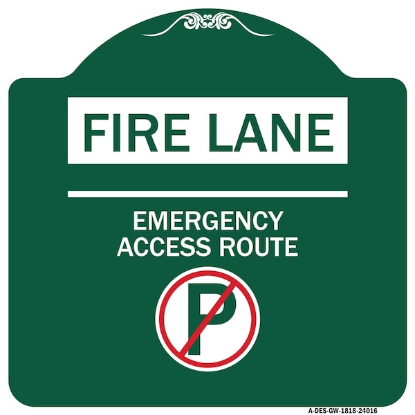 Signmission Fire Lane Emergency Access Route W/ No ParkingHeavy-Gauge Aluminum Sign, 18" x 18", GW-1818-24016 A-DES-GW-1818-24016 - main